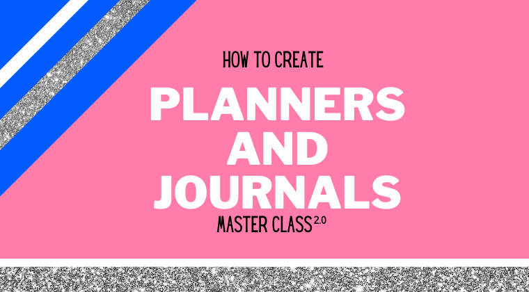 How To Create Journals and Planner 2.0 Online Course