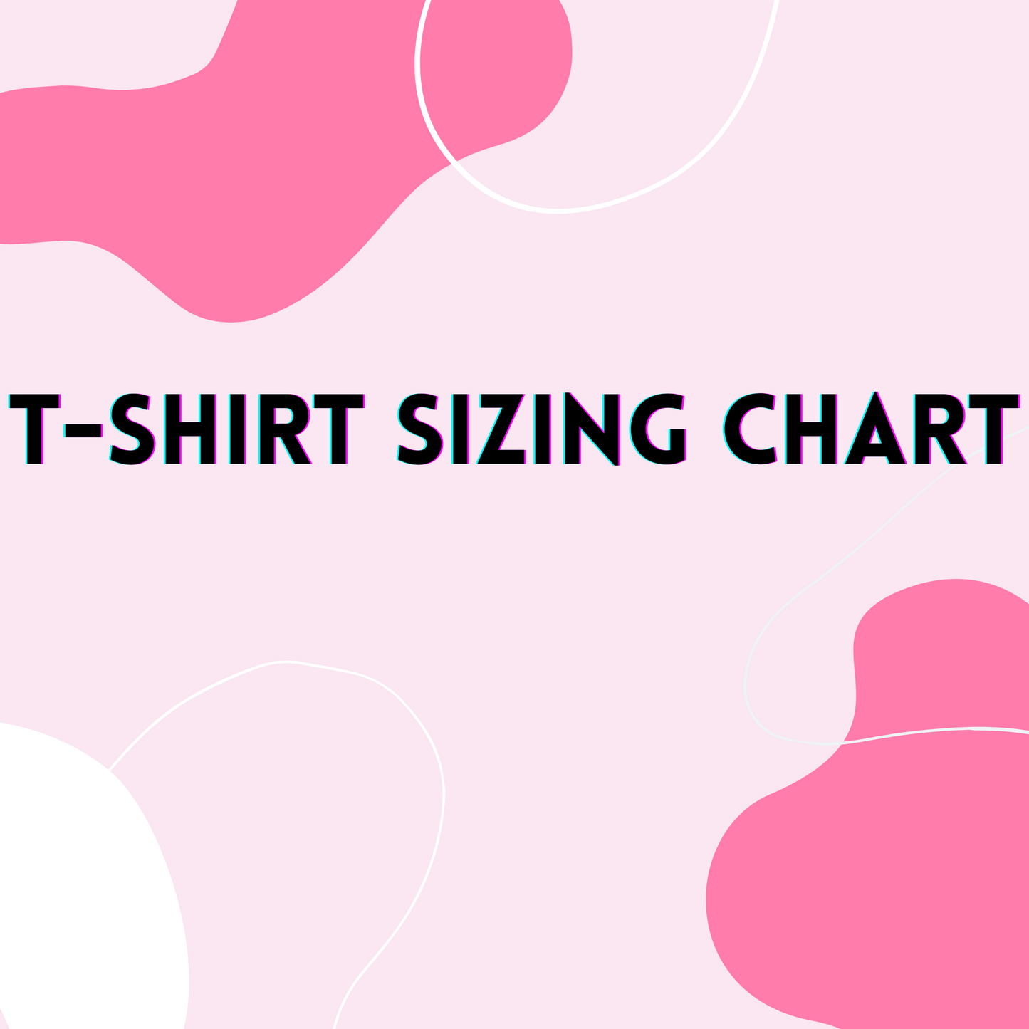 T-shirt Sizing Chart