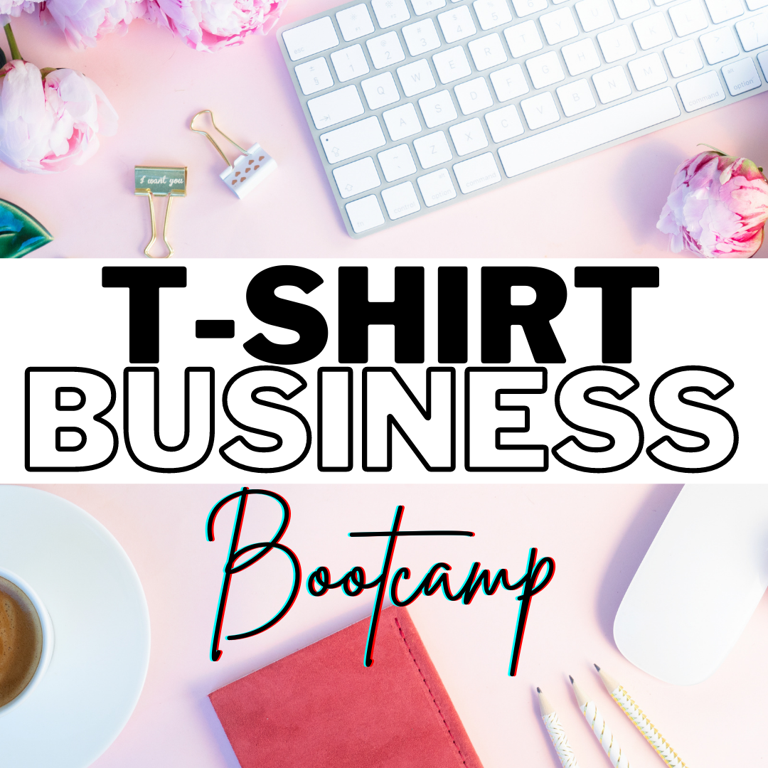 T-Shirt Business Bootcamp