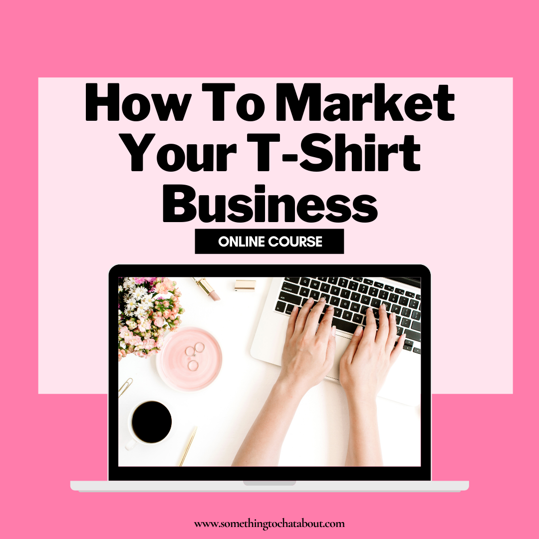 How To Market Your T-Shirt Business