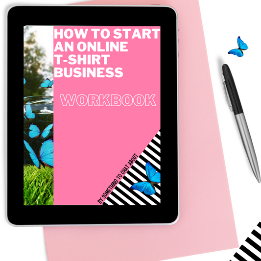 How To Start A T-shirt Business Workbook